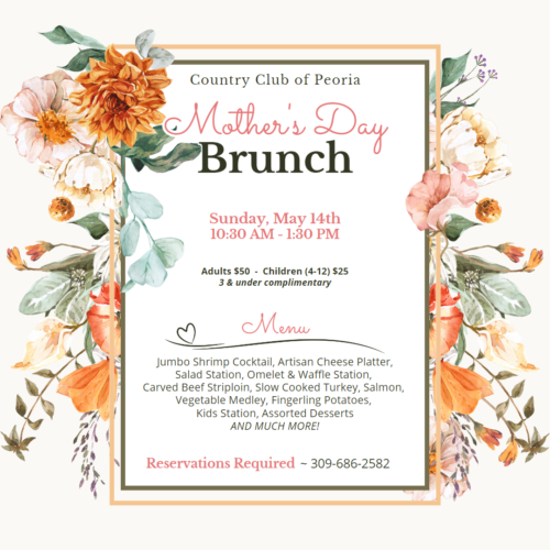 Mother's Day Brunch @ Country Club of Peoria